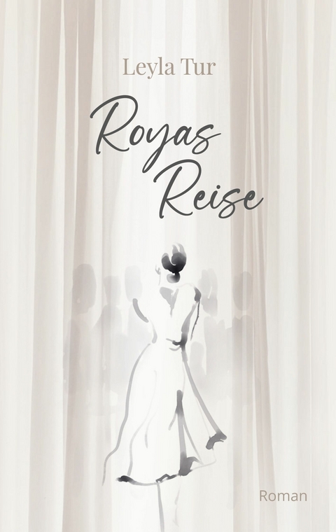 Royas Reise - Leyla Tur