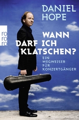 Wann darf ich klatschen? - Daniel Hope