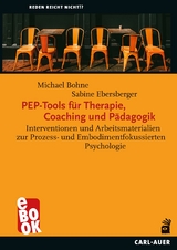 PEP-Tools f&uuml;r Therapie, Coaching und P&auml;dagogik - Michael Bohne, Sabine Ebersberger