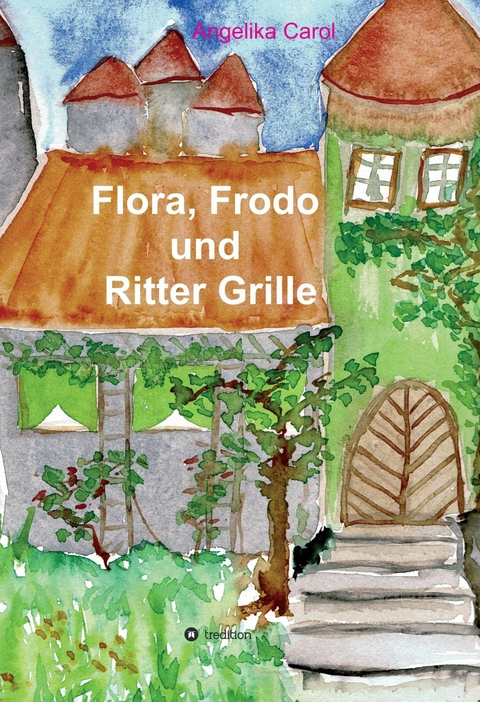 Flora, Frodo und Ritter Grille -  Angelika Carol