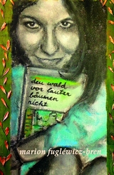 den wald vor lauter bäumen nicht -  Marion Fugléwicz-Bren