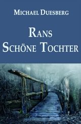 RANS SCHÖNE TOCHTER -  Michael Duesberg