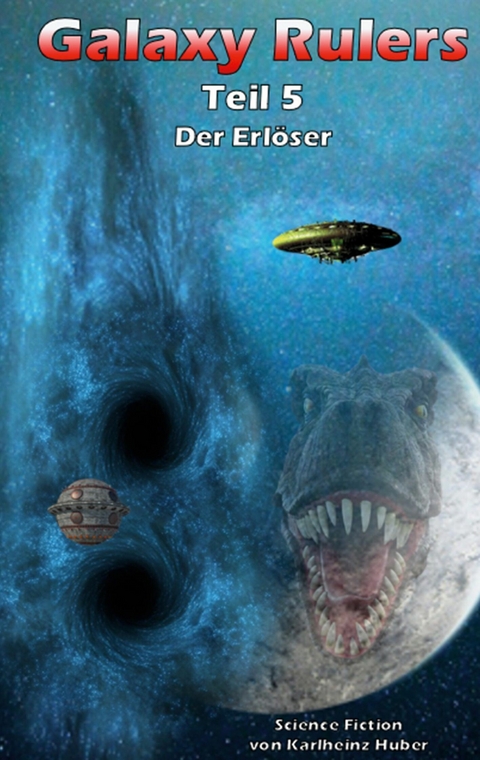 Galaxy Rulers - Karlheinz Huber