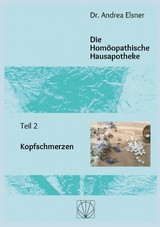 Die Hom&ouml;opathische Hausapotheke - Andrea Elsner