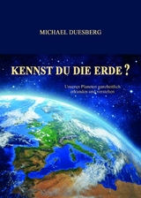 KENNST DU DIE ERDE? -  Michael Duesberg