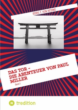 Das Tor - Die Abenteuer von Paul Miller - Boris T. von Reding