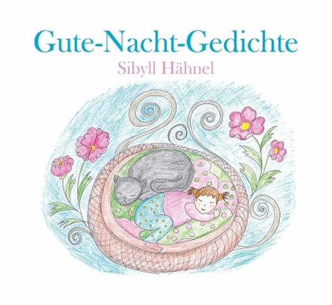 Gute-Nacht-Gedichte -  Sibyll H&auml;hnel