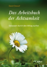 Das Arbeitsbuch der Achtsamkeit - David Dewulf