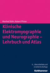 Klinische Elektromyographie und Neurographie - Lehrbuch und Atlas - Manfred St&ouml;hr, Robert Pfister