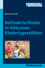 Behinderte Kinder in inklusiven Kindertagesst&auml;tten - Klaus Sarimski