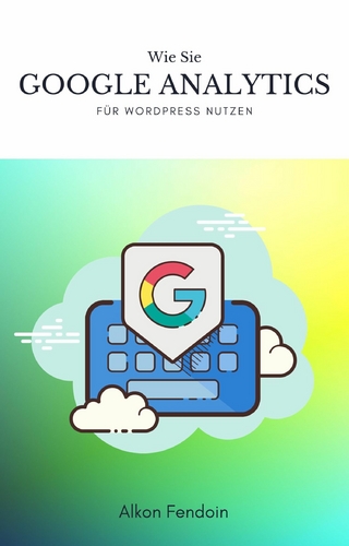Google Analytics für Wordpress nutzen für Traffic