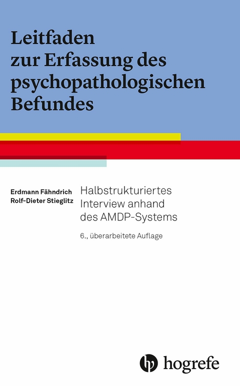 Leitfaden zur Erfassung des psychopathologischen Befundes - Erdmann F&auml;hndrich, Rolf-Dieter Stieglitz