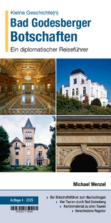 Kleine Geschichte(n) Bad Godesberger Botschaften - Michael Wenzel
