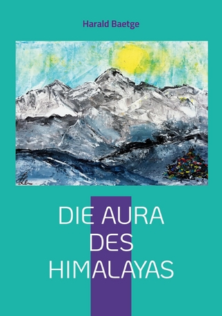 Die Aura des Himalayas