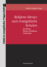 Religious literacy und evangelische Schulen - 