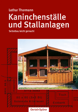 Kaninchenst&auml;lle und Stallanlagen - Lothar Thormann