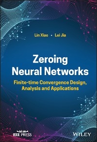 Zeroing Neural Networks - Lin Xiao, Lei Jia