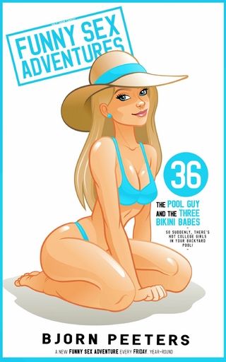 The Pool Guy & the Three Bikini Babes