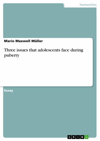 Three issues that adolescents face during puberty