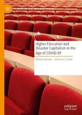Higher Education and Disaster Capitalism in the Age of COVID-19 - Marina Vujnovic, Johanna E. Foster