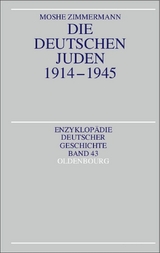 Die deutschen Juden 1914-1945 - Moshe Zimmermann