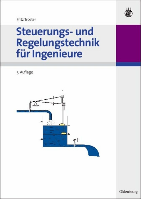 Steuerungs- und Regelungstechnik f&uuml;r Ingenieure - Fritz Tr&ouml;ster