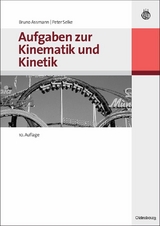 Aufgaben zur Kinematik und Kinetik - Bruno Assmann, Peter Selke