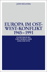 Europa im Ost-West-Konflikt 1945-1991 - Jost D&uuml;lffer