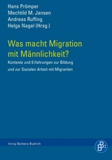 Was macht Migration mit M&auml;nnlichkeit? - 