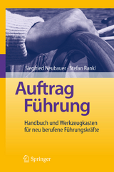 Auftrag F&uuml;hrung - Siegfried Neubauer, Stefan Rankl