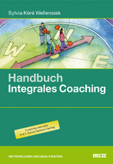 Handbuch Integrales Coaching - Sylvia K&eacute;r&eacute; Wellensiek