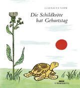 Die Schildkr&ouml;te hat Geburtstag - Elizabeth Shaw