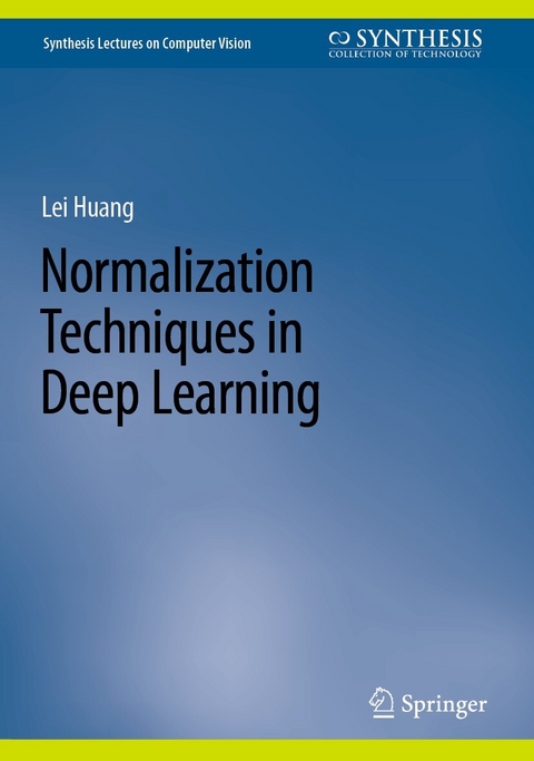 Normalization Techniques in Deep Learning -  Lei Huang
