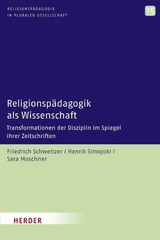 Religionsp&auml;dagogik als Wissenschaft - Friedrich Schweitzer, Henrik Simojoki, Sara Moschner, Markus M&uuml;ller