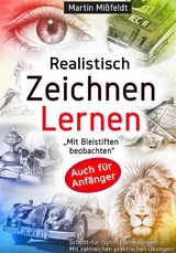 Realistisch Zeichnen Lernen - Martin Mi&szlig;feldt