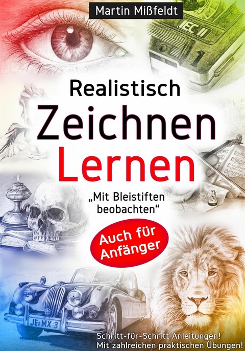 Realistisch Zeichnen Lernen - Martin Mi&szlig;feldt
