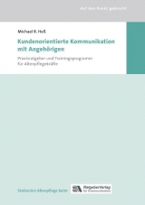 Kundenorientierte Kommunikation mit Angeh&ouml;rigen - Michael R. He&szlig;