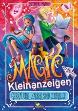 Magic Kleinanzeigen - Gebrauchte Zauber sind gef&auml;hrlich - Esther Kuhn