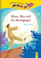 LESEZUG/2. Klasse: Mona, Max und der Mondgänger - Martin Selle, Susanne Knauss