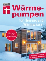 W&auml;rmepumpen f&uuml;r Heizung und Warmwasser - Umstieg in erneuerbare Energien - Rechtliches und Vertr&auml;ge - Inkl. Tabellen und Checklisten -  Hans-J&uuml;rgen Seifert