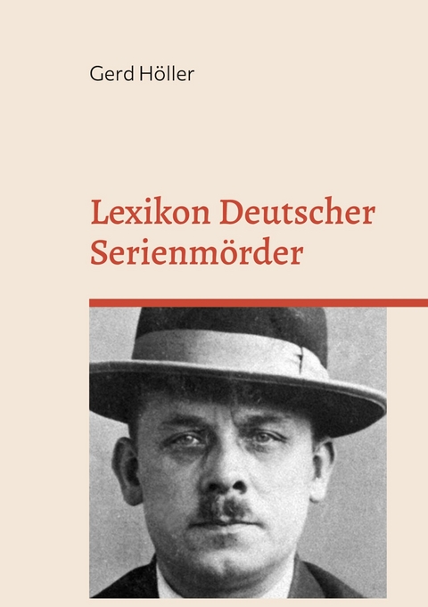 Lexikon Deutscher Serienm&ouml;rder -  Gerd H&ouml;ller