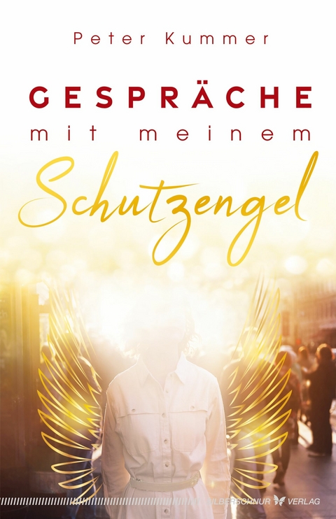 Gespr&auml;che mit meinem Schutzengel - Peter Kummer
