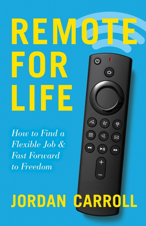 Remote for Life -  Jordan Carroll