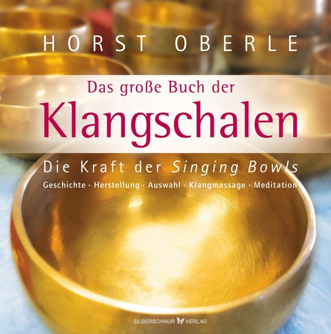 Das gro&szlig;e Buch der Klangschalen - Horst Oberle