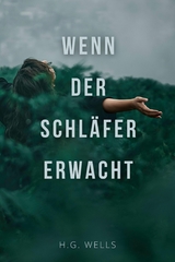 Wenn der Schl&auml;fer erwacht -  H.G. Wells