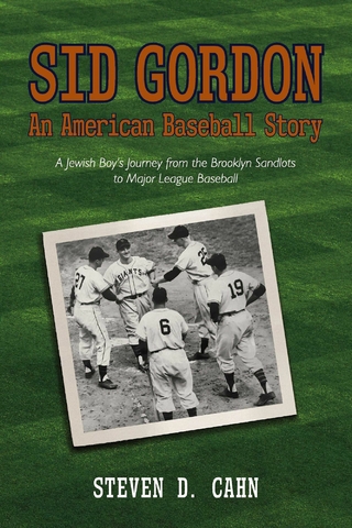 Sid Gordon An American Baseball Story