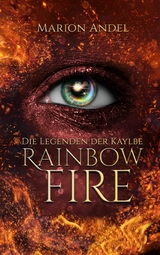 Rainbow Fire - Marion Andel