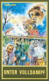 Unter Volldampf - Karl May