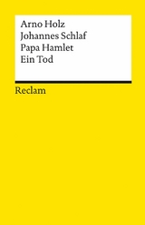 Papa Hamlet &middot; Ein Tod - Arno Holz, Johannes Schlaf