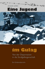 Eine Jugend im Gulag -  Adam Zirk